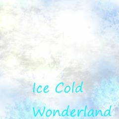 Ice Cold Wonderland