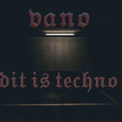 VANO - DIT IS TECHNO [Wilde 13]