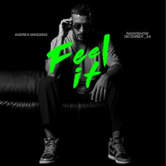 EP001. Feel It Radioshow by Andrea Maggino - December_24