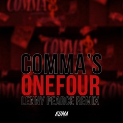 COMMAS - ONEFOUR (Lenny Pearce Remix)