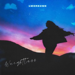 1More2Me - Weightless