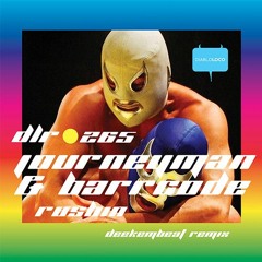 DLR265 JOURNEYMAN & BARRCODE - Rushin (cut)
