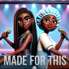 Made For This - Nia and Ilyte