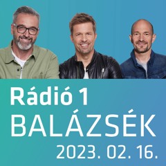 Stream Rádió 1 | Listen to Balázsék (2023.02.16.) - Csütörtök playlist  online for free on SoundCloud