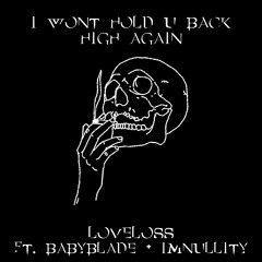 I Won't Hold U Back / High Again (Ft. BabyBlade & ImNullity) [Prod. Sogimura]