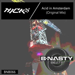 Nick K2- Acid in Amsterdam (Original Mix) (Preview)