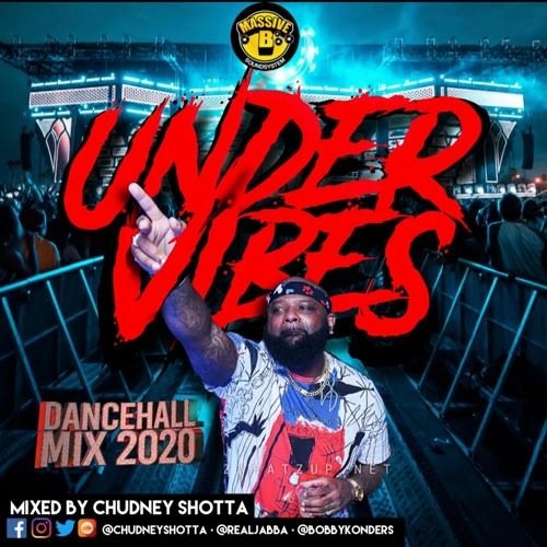 Massive B Under Vibes Dancehall Mix 8/20