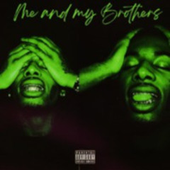 (NEW LINK FOR SPOTIFY) me and my brothers (prod. by Shirocky)