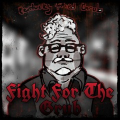 FIGHT FOR THE GRUB!