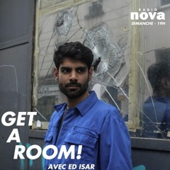 Radio Nova - Get a room! invite Ed Isar (Sur le TrAnSmEtTeUr - Episode 51)