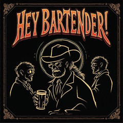 Hey Bartender! (Original Version)