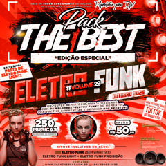 PRÉVIA PACK THE BEST - ESPECIAL ELETRO FUNK VOL.29 ((( ELETRO FUNK PROIBIDÃO )))