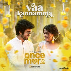 Vaa Kannamma (From "Once More")