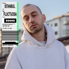 From Istanbul by Fluctuosa @Radio80k - 30.06.2020