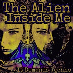 The Alien Inside Me