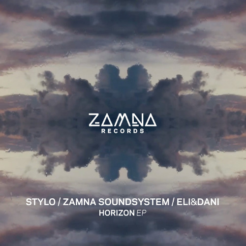 Stylo, Eli & Dani, Zamna Soundsystem - Horizon [Zamna Records]