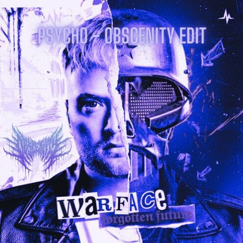 Warface - P S Y C H O (OBSCENITY Edit) (FREE DOWNLOAD)
