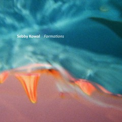 previews. Sebby Kowal - Formations | Lᴏɴᴛᴀɴᴏ Series