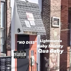 “NO DISS” X BABY SHIESTY X QUA BABY