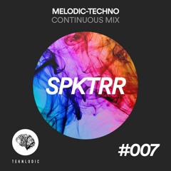 Melodic Techno mix by SPKTRR (TEKNOLODIC) #007