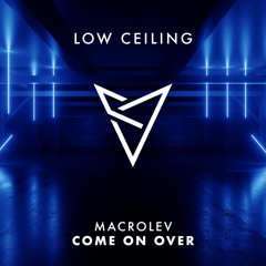 Macrolev - COME ON OVER