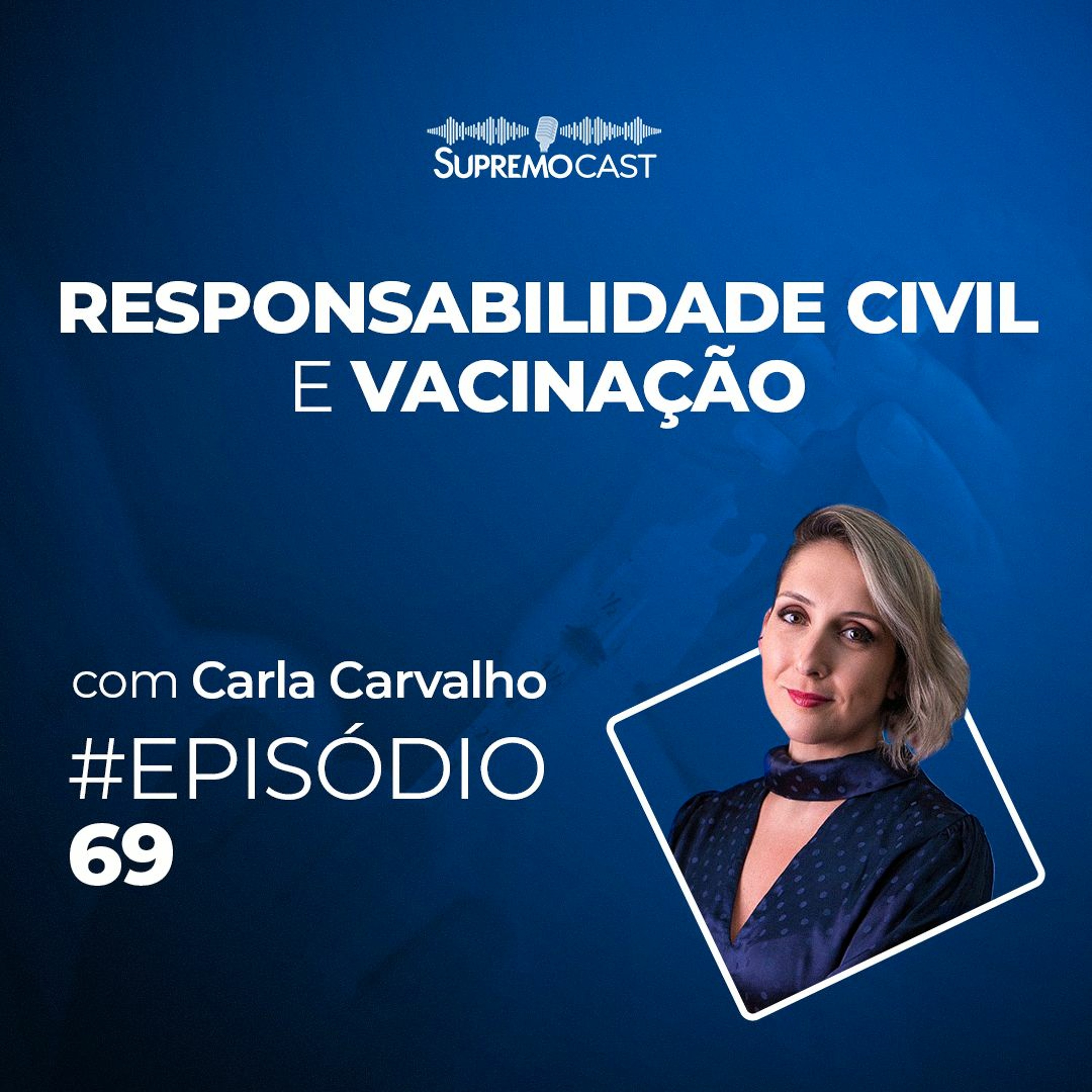 #69 - RESPONSABILIDADE CIVIL E VACINAÇÃO