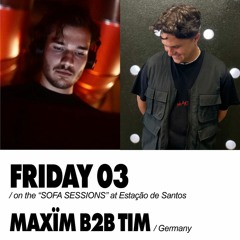 Maxïm B2B Tim Thurn [Live MIX] Estação de Santos 03.05.23