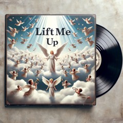 Lift Me Up
