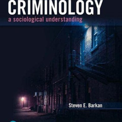 [View] KINDLE 📤 Criminology: A Sociological Understanding [RENTAL EDITION] by  Steve