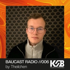 Baucast Radio //006 by Theilchen