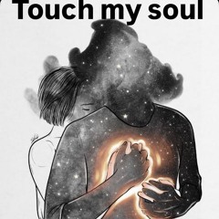 Touch My Soul