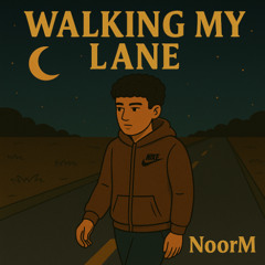 Walking My Lane