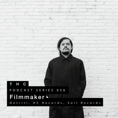 THC Podcast Series 056 - Filmmaker