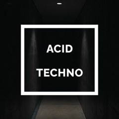 Acid | Techno