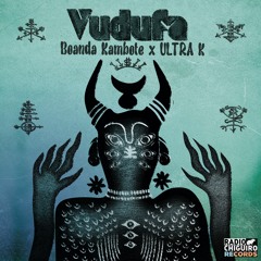 Vudufa - Boanda Kambote (Ultra K remix)
