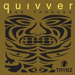 FREE DOWNLOAD: Quivver - See Through (FLAVOR REMIX)