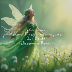Masaru Hinaiji Feat. kayumai - Our Beats (Elissandro Radio Edit Remix)