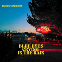 Blue Eyes Crying in the Rain