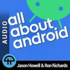 AAA 550: Joe Shmoe's Android Adventure - Twitter Blue, Niantic Lightship, Nord 2 battery explosion, forced 2SV