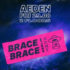 _MINTED SET @ÆDEN - BRACE BRACE 29.08.2025