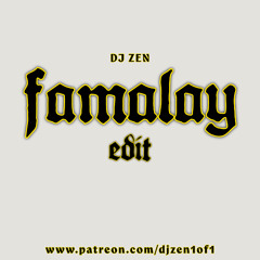 FAMALAY (DJ ZEN REMIX)