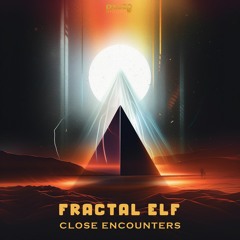 Fractal Elf - Close Encounters (pwrep365 - Power House Records)
