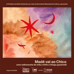 Madê vai ao Chico - Episódio 1 - Barranquinhas