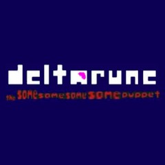 Deltarune; The Same Same Same Same Puppet