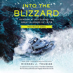 [READ] KINDLE 🗂️ Into the Blizzard: Heroism at Sea During the Great Blizzard of 1978