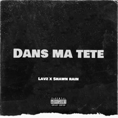 Lavz & Shawn Rain - Dans ma tete (Audio)
