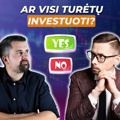Baimės Investavime, Fondų Pervertinimas, Investiciniai Portfeliai Ir Kita  Q&A  Emilis & Aleksandras