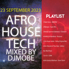 Afro House and Tech Mix 23 de September Mix 2023 - DjMobe(1)