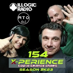 X-PERIENCE TOP 10 TRANCE CHART 154 - 03/06/2023 and 06/06/2023 on Illogic Radio & Radio Time Out