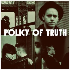 Policy Of Truth (unofficial Remix) ft. Santi Gonzalez